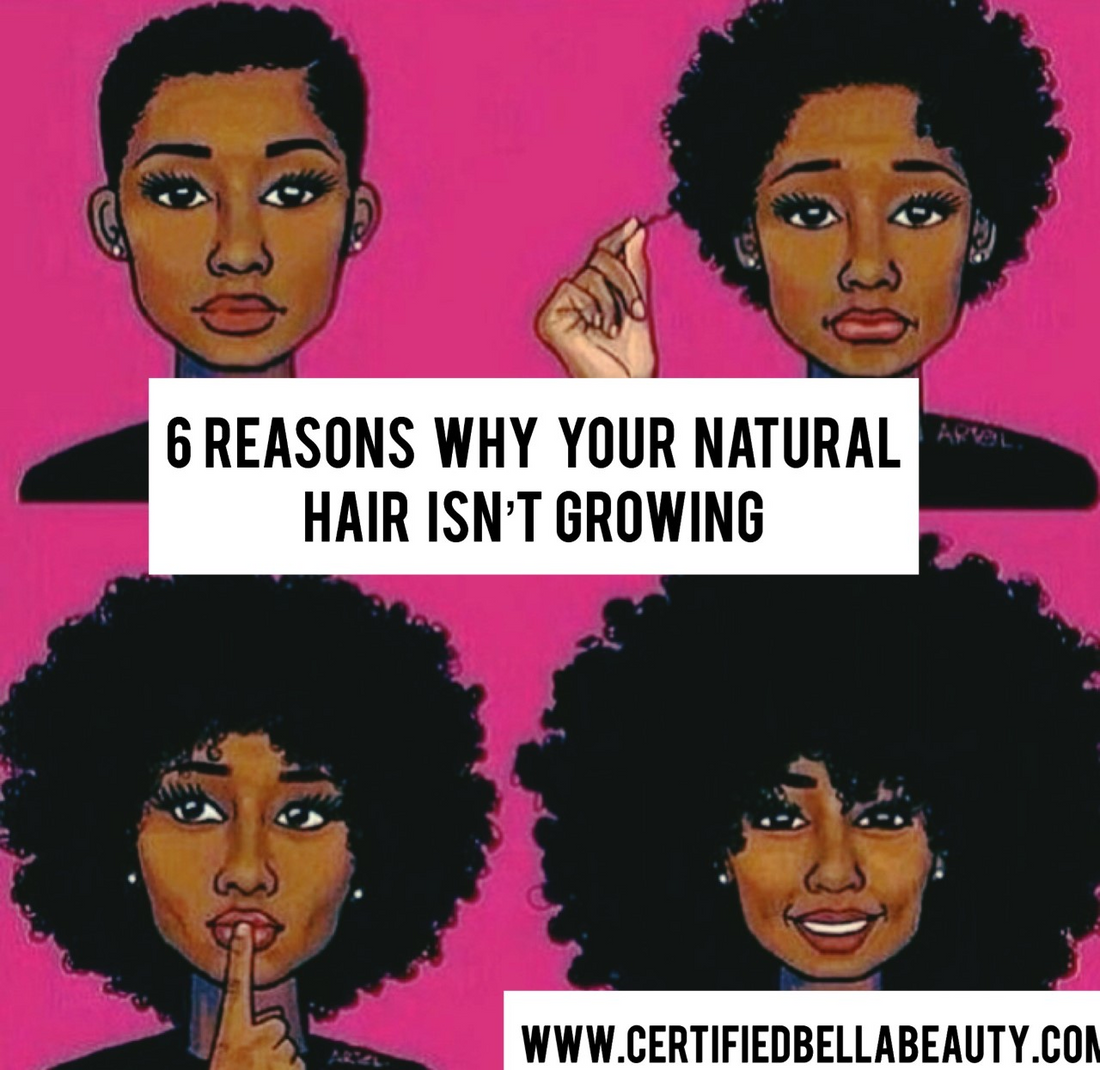 6 Reasons why your natural hair probably isn't growing
